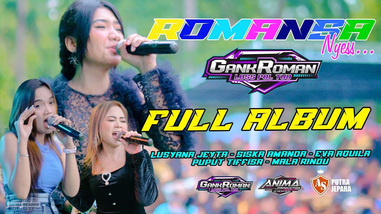 ROMANSA FULL ALBUM - LUSYANA JELYTA - SISKA AMANDA - GANK ROMAN 2024