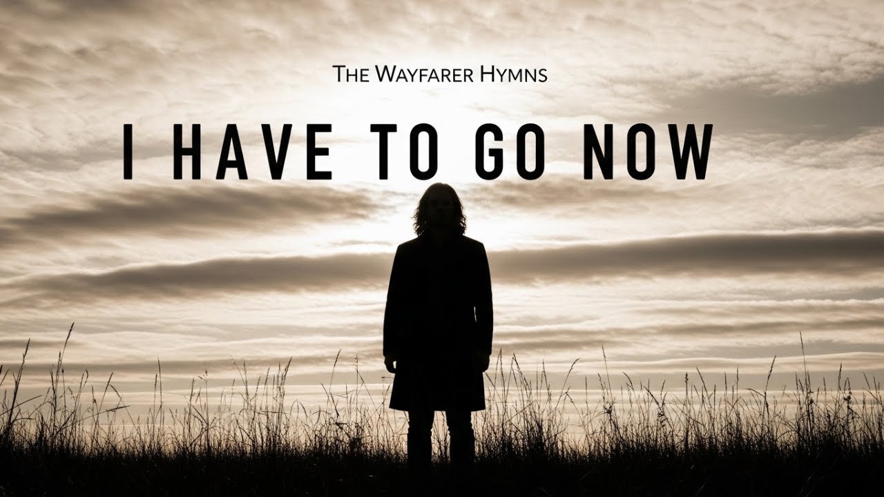 I Have to Go Now — A Quiet Folk Song About Saying Goodbye