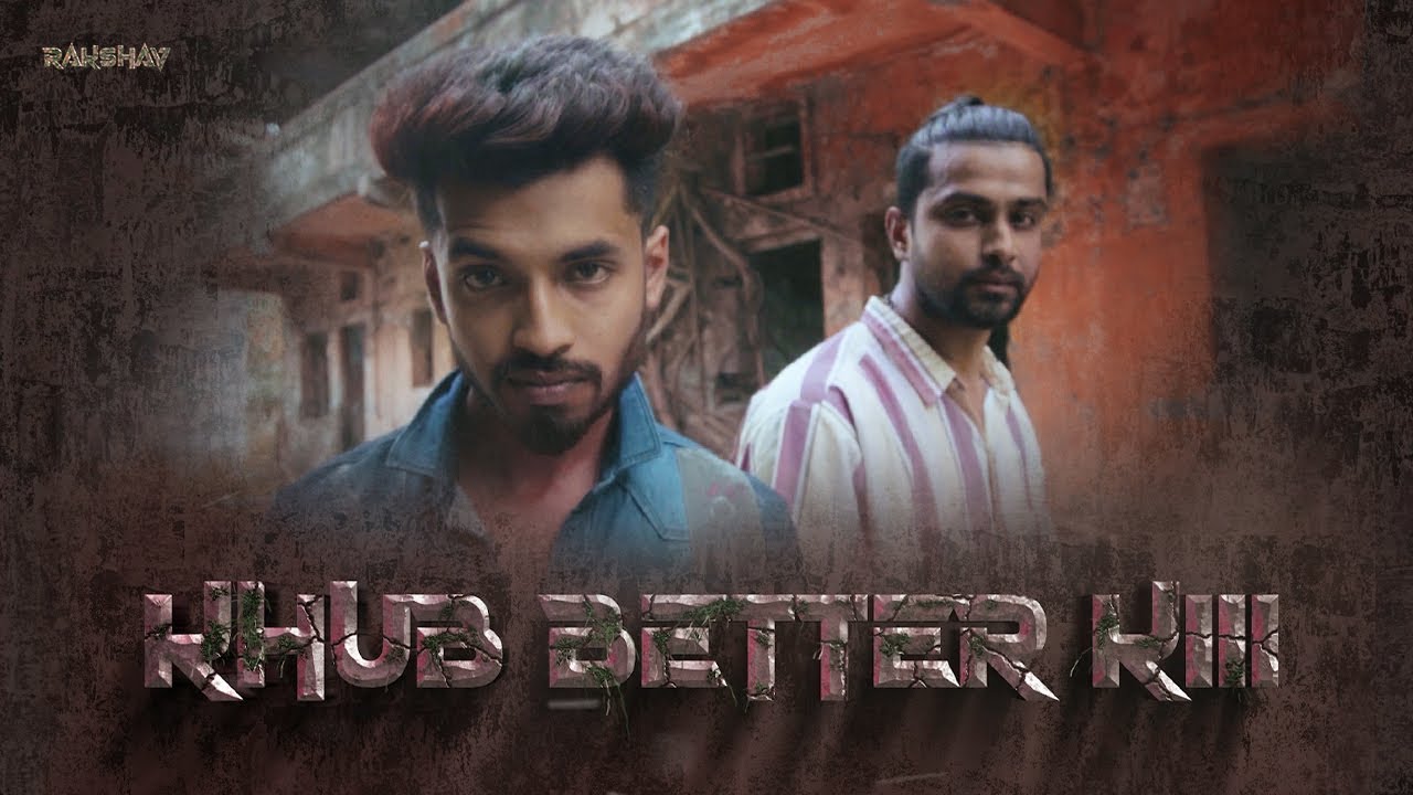 KHUB BETTER KIII | RAKSHAV | BANGLA RAP