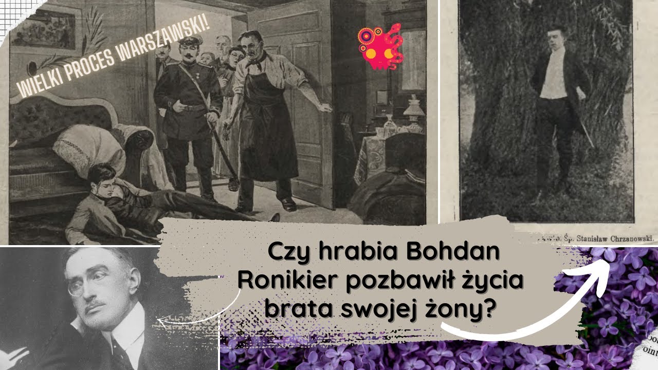 Hrabia Ronikier oskarżony, czyli czemu zginął Staś Chrzanowski? Głośna sprawa warszawska.