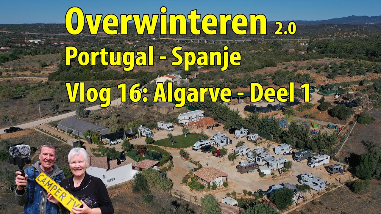 Camper TV 265 #Overwinteren #Portugal #Spanje Vlog 16  - #Algarve Deel 1