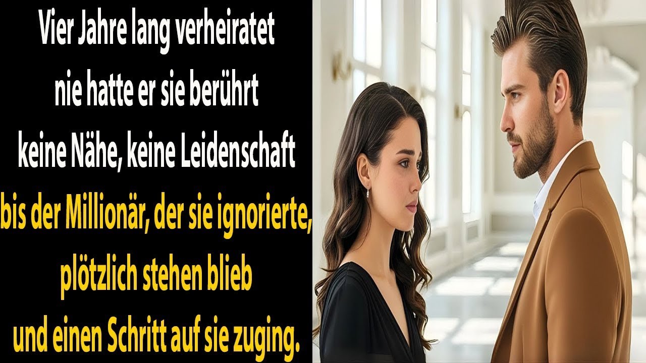 VIER JAHRE EHE OHNE BERÜHRUNG – BIS DER MILLIONÄR, DER SIE IGNORIERTE, PLÖTZLICH AUF SIE ZUGING