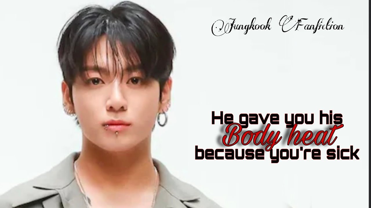 Он дал тебе тепло своего тела, потому что ты заболел - Фанфик по Чонгуку #jungkook #fanfiction #bts