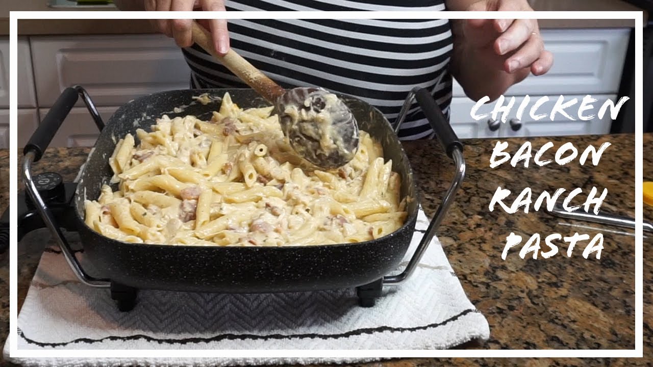 QUICK & EASY - Chicken Bacon Ranch Pasta