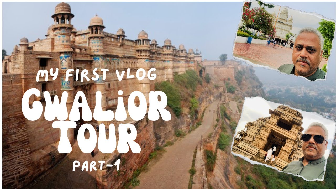 Gwalior Vlog Part 1