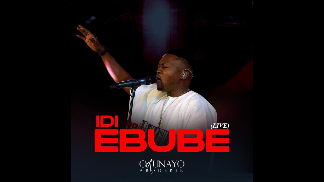 IDI EBUBE (LIVE) OFFICIAL VIDEO BY ODUNAYO ABODERIN
