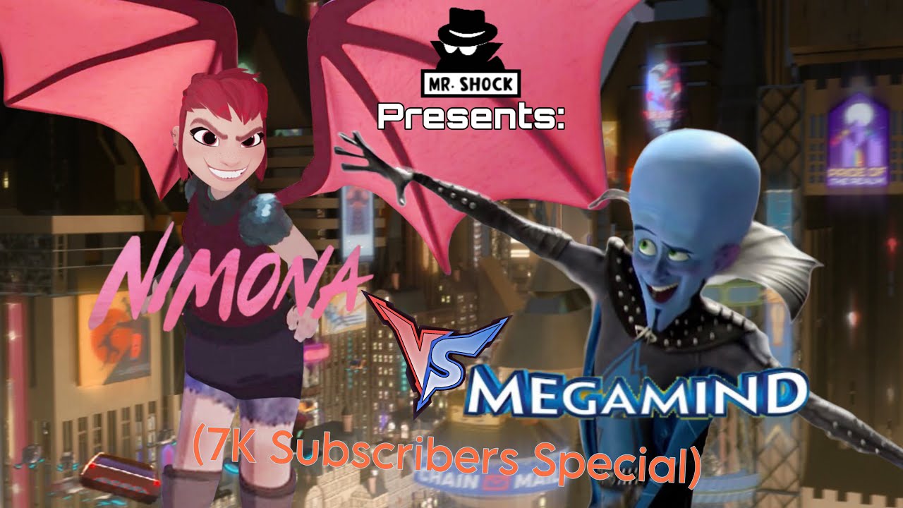 Nimona Vs. Megamind (7K Subscribers Special)
