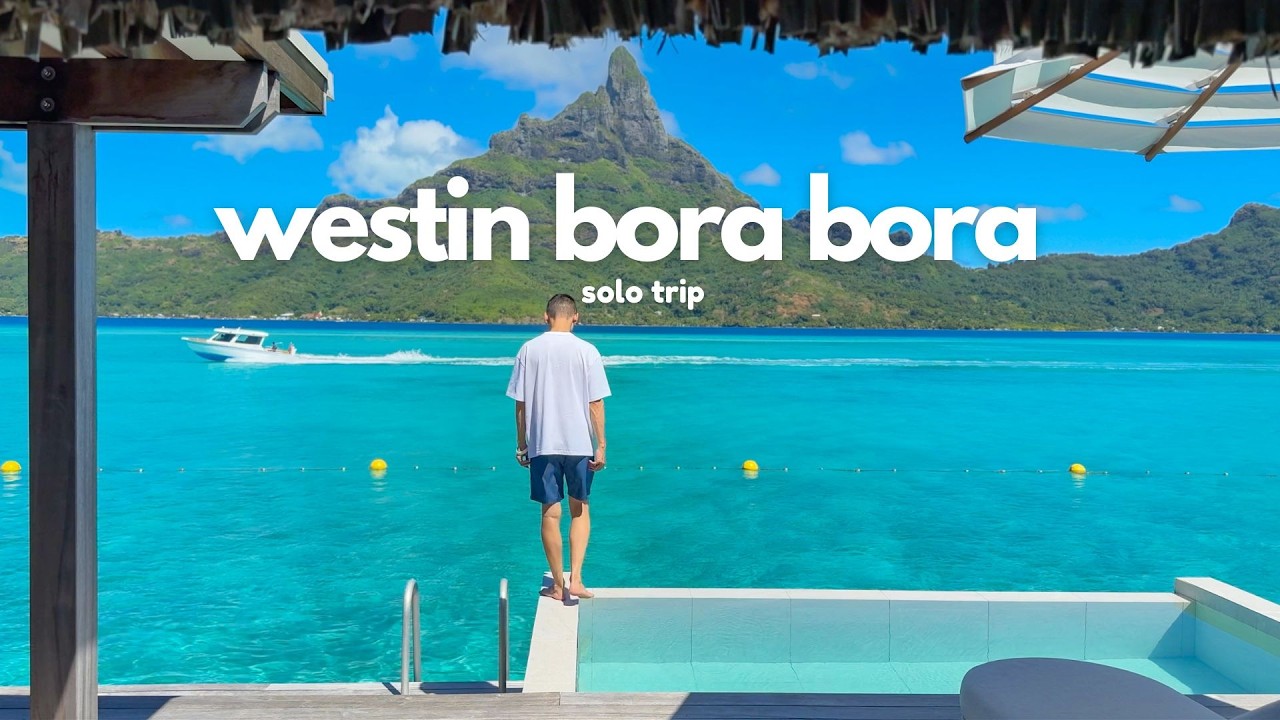 my first solo trip to Bora Bora: overwater villa at Westin Bora Bora
