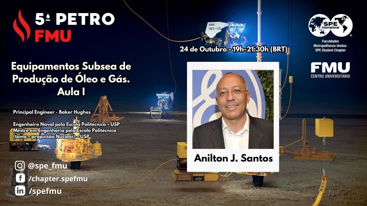 V PETRO FMU: Curso parte I - Equipamentos SUBSEA de Produção de Óleo e Gás, com Anilton J. Santos
