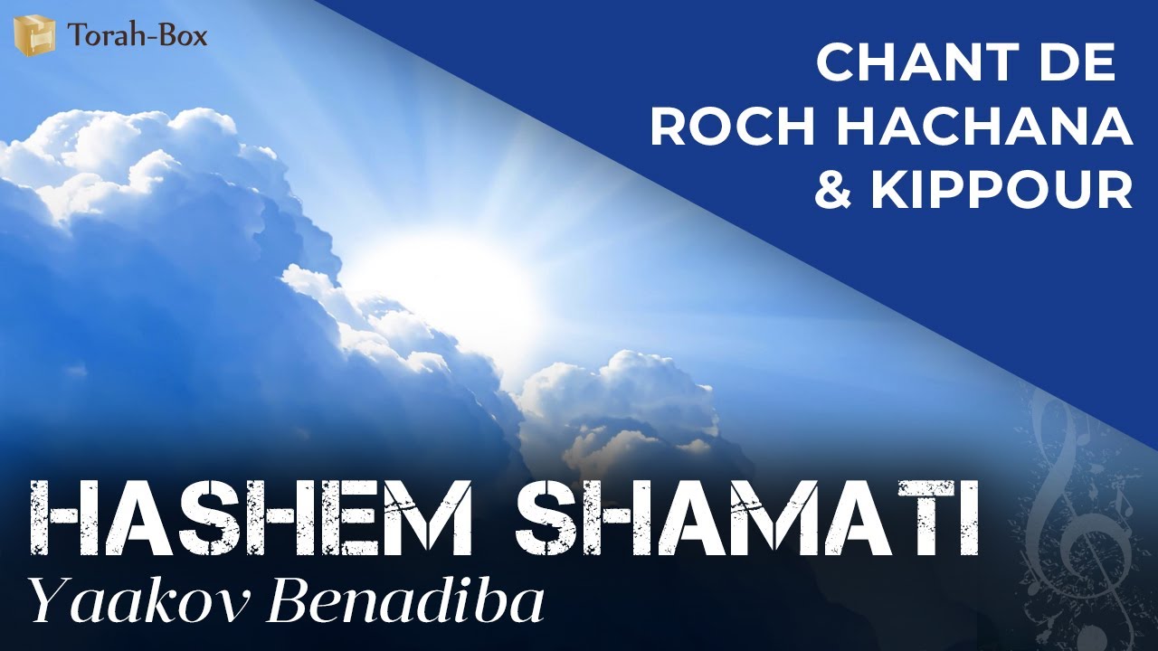 HASHEM SHAMATI | ה' שָׁמַעְתִּי שִׁמְעֲךָ | CHANT DE ROCH HACHANA & KIPPOUR (Yaakov Benadiba)