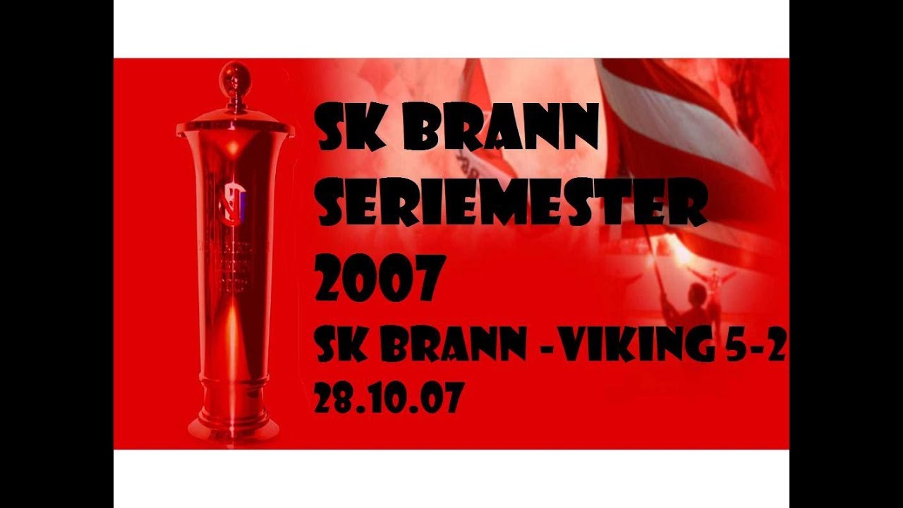 SK Brann Seriemester 2007 - Brann-Viking 5 2  (28.10.07)