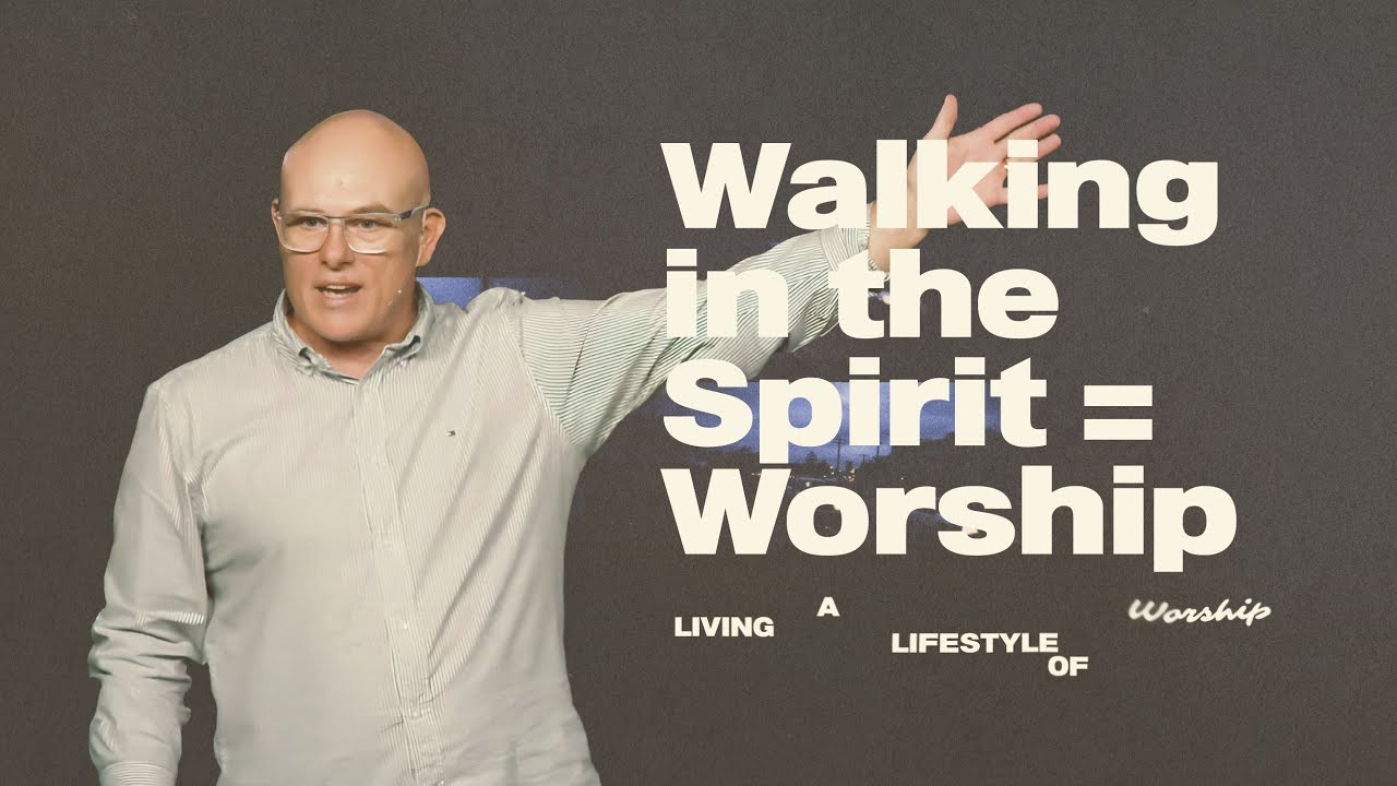 Walking in the Spirit = Worship | Living a Lifestyle of Worship Week 7 | Pastor Sheridyn Rodgers