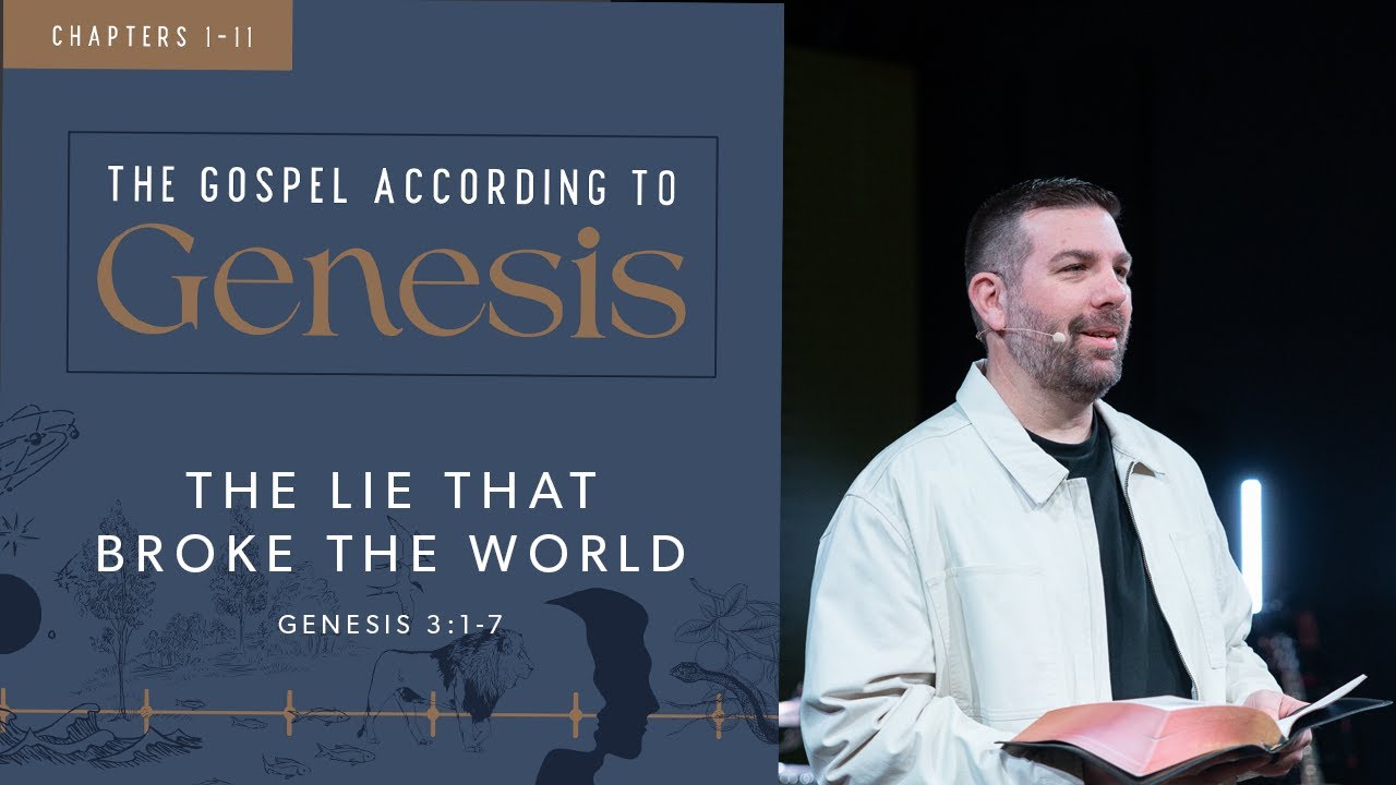 The Lie That Broke the World | Genesis 3:1-7