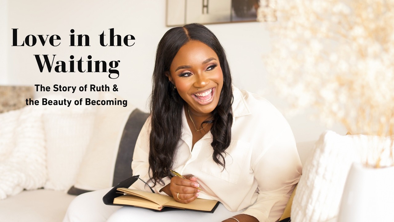 Love in the Waiting: The Story of Ruth and the Beauty of Becoming