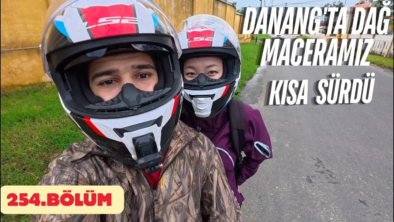 KIZ HAYAL KIRIKLIĞINA UĞRADI BU SEFER DANANG'TA YOLCULUK KISA SÜRDÜ