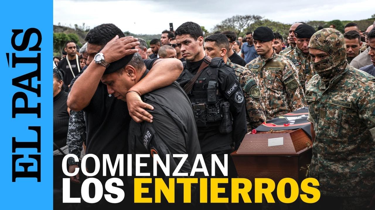RÍO DE JANEIRO: comienzan los funerales tras el operativo que dejó 121 muertos | EL PAÍS