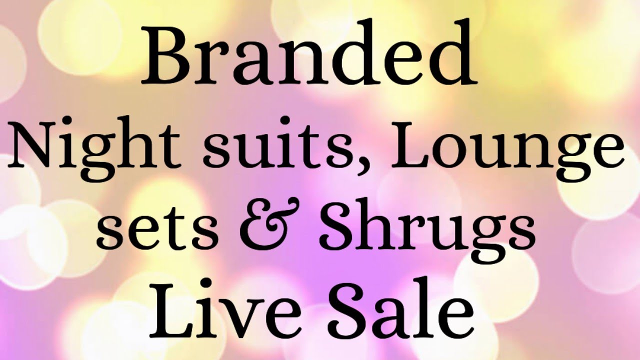 Monday Live for Branded night suits & shrugs sale 🌷 Booking no.9899504070