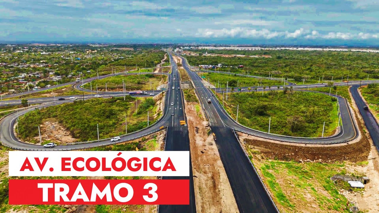 AVANCES CONSTRUCCIÓN AVENIDA ECOLOGICA TRAMO 3, SANTO DOMINGO ESTE