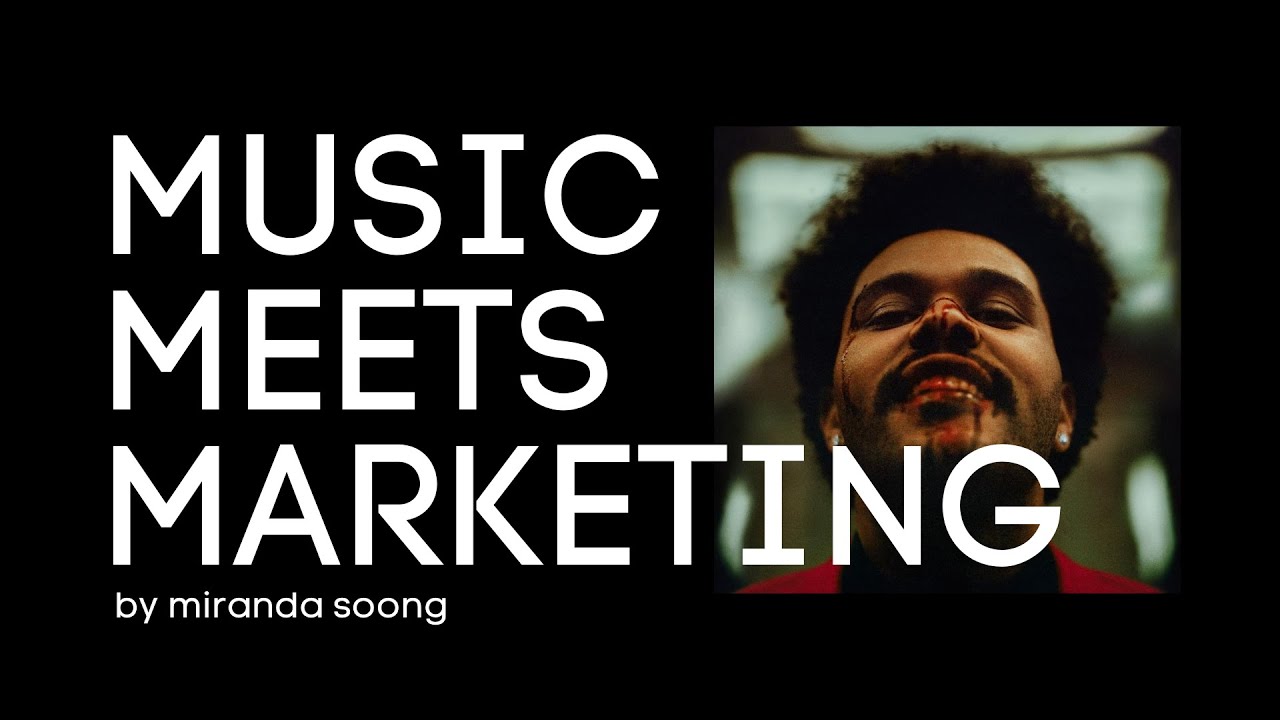 Music Meets Marketing: After Hours by The Weeknd