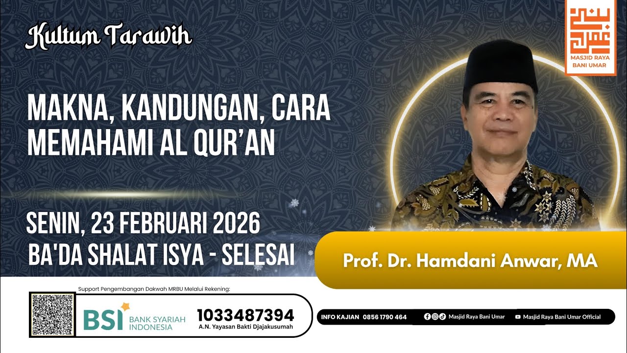 MAKNA, KANDUNGAN, CARA MEMAHAMI AL - QUR'AN || Prof. Dr. Hamdani Anwar, MA || CERAMAH TARAWIH 