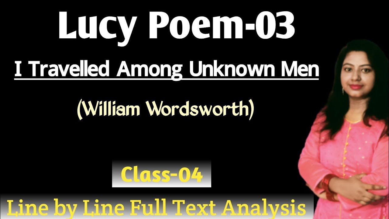 Lucy Poem: I Travelled Among Unknown Men | Lucy poem by  William Wordsworth | Lucy Poem 03| Poetry