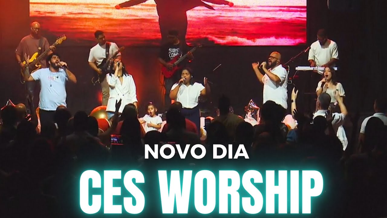 Novo dia- Virada CES / CES WORSHIP @GetWorship 