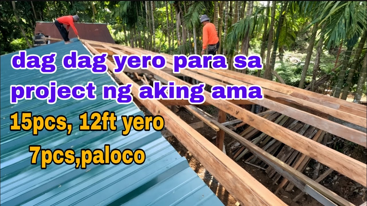 Dag dag yero para sa project ng aking ama