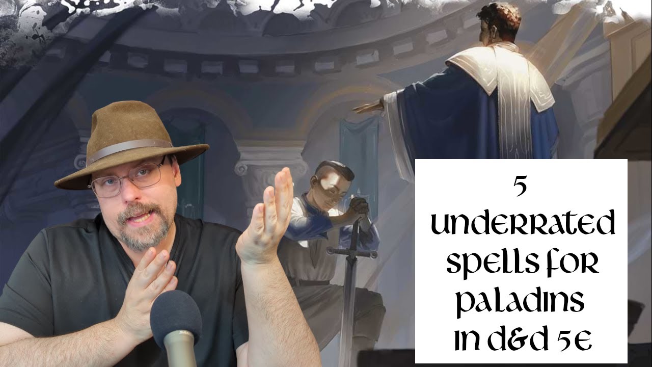 5 Underrated Spells for the Paladin in D&D 5e!