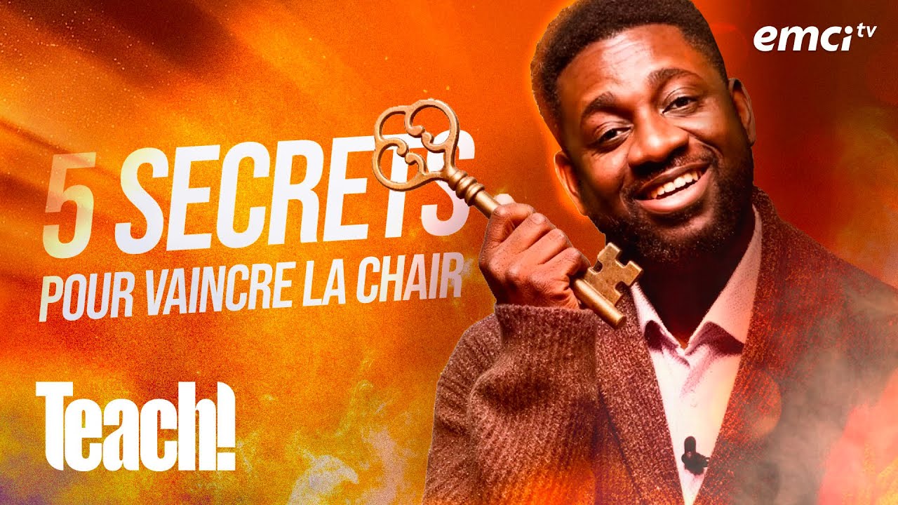 5 secrets pour vaincre la chair - Teach! - Athoms Mbuma