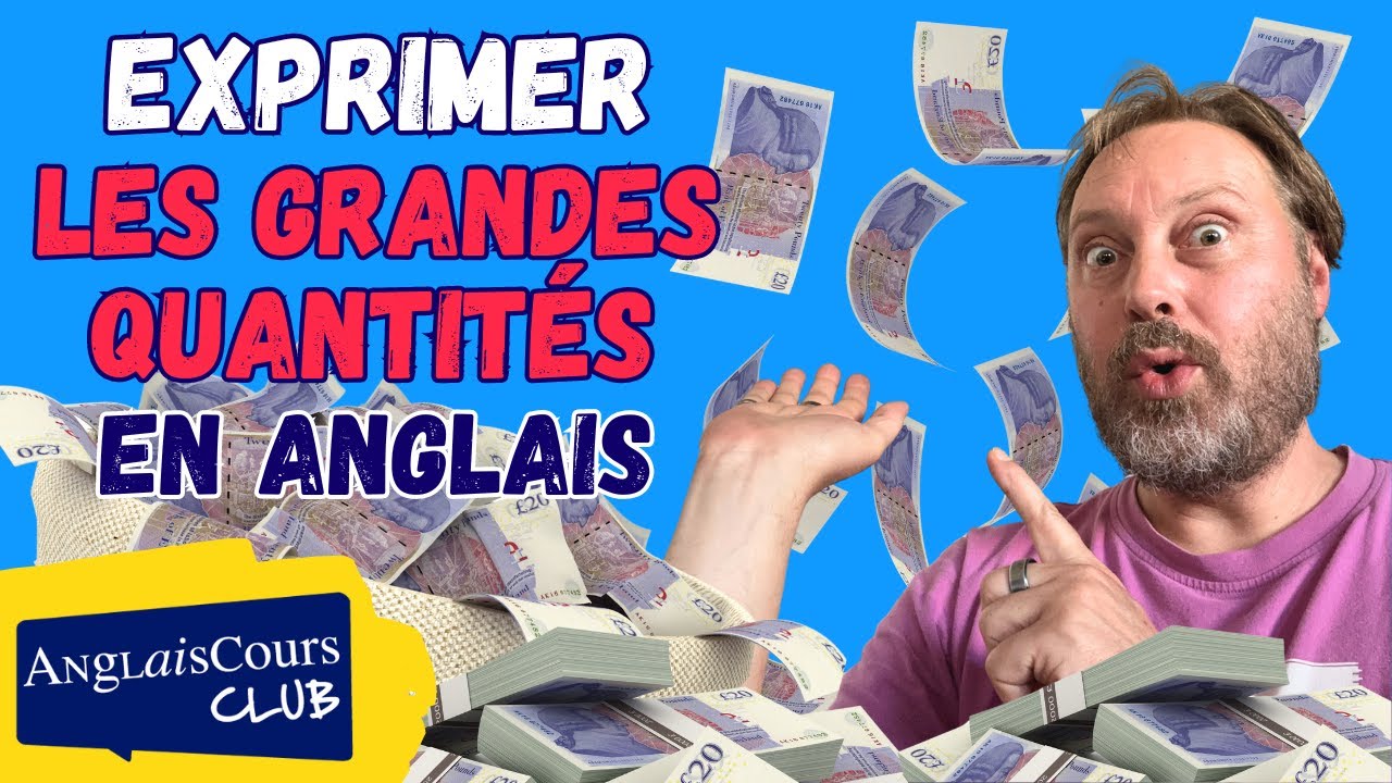 Exprimer les grandes quantités en anglais