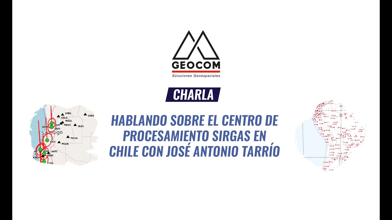 Charla T&eacute;cnica | Hablando sobre el centro de procesamiento SIRGAS en Chile con Jos&eacute; Antonio Tarr&iacute;o