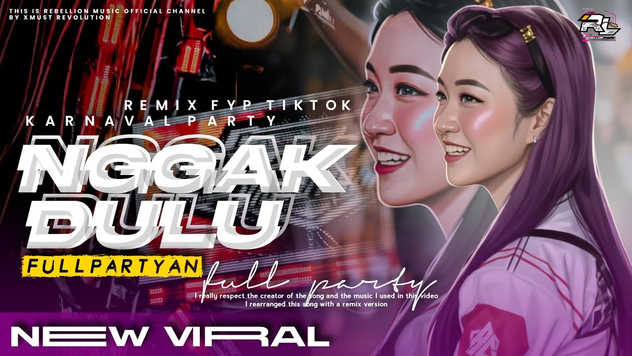 DJ NGGAK DULU FULL PARTY ‼️ JANGAN LAGI LAGI KAMU CARI CARI ENAK BUAT JOGET KARNAVAL TERBARU 🔥
