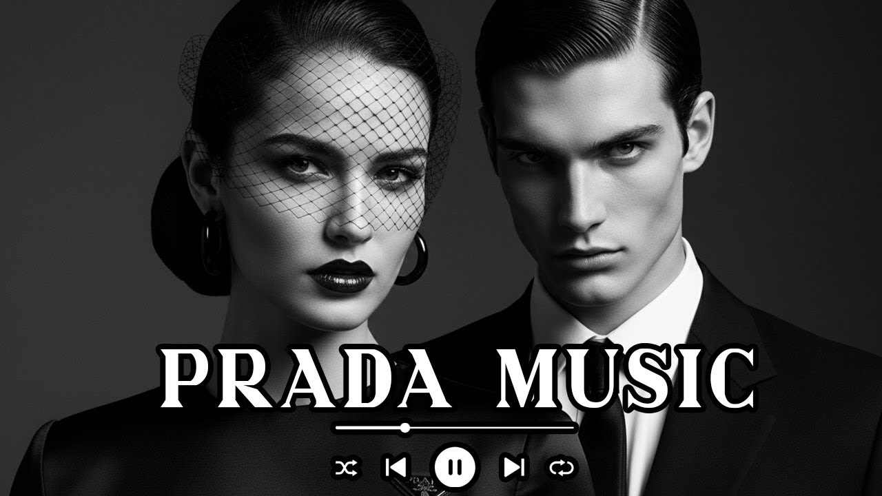 PRADA STORE MUSIC: LUXURY RUNWAY PLAYLIST - ELECTRO CABARET FASHION SOUNDTRACK