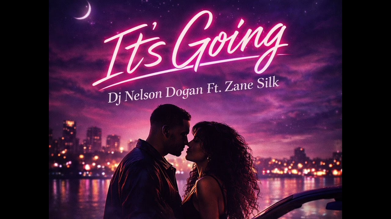 IT'S GOING - DJ NELSON DOGAN FT. ZANE SILK (OFICIAL AUDIO)