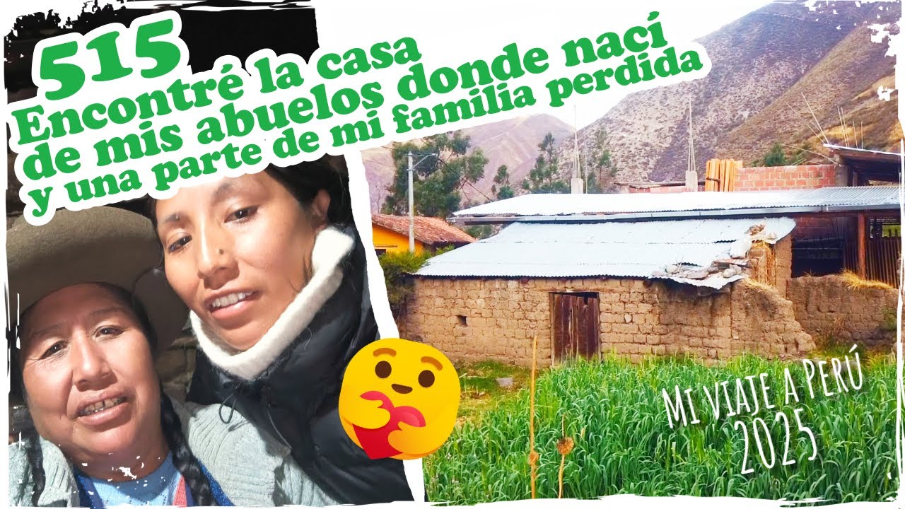 🥹 Encontré la casa de mis abuelos donde nací y una parte de mi familia perdida 🥹~ Mandarina con Mate
