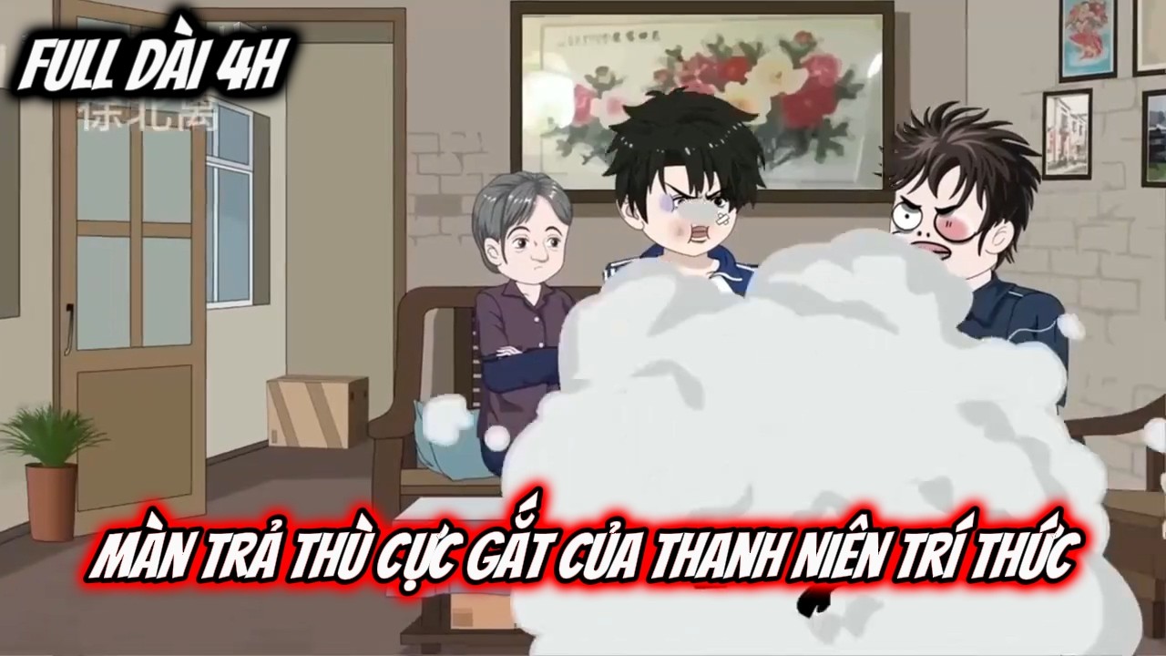 Full Dài 4H Siêu Hay | Màn Trả Thù Cực Gắt Của Thanh Niên Trí Thức
