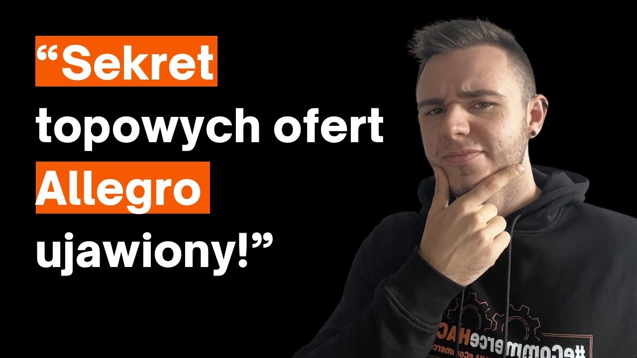 Jak stworzyć ofertę, która SPRZEDAJE na Allegro w 2025? (krok po kroku!)