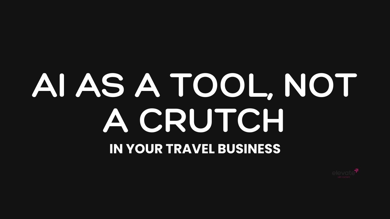 Day 57 TAIY - Using AI as a tool, not a crutch (and it's not replacing your travel business!)