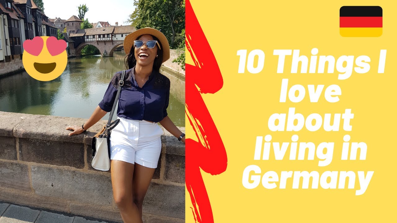 Living in Germany: 10 Things I Love About Living in Germany | Why Living in Germany is Better