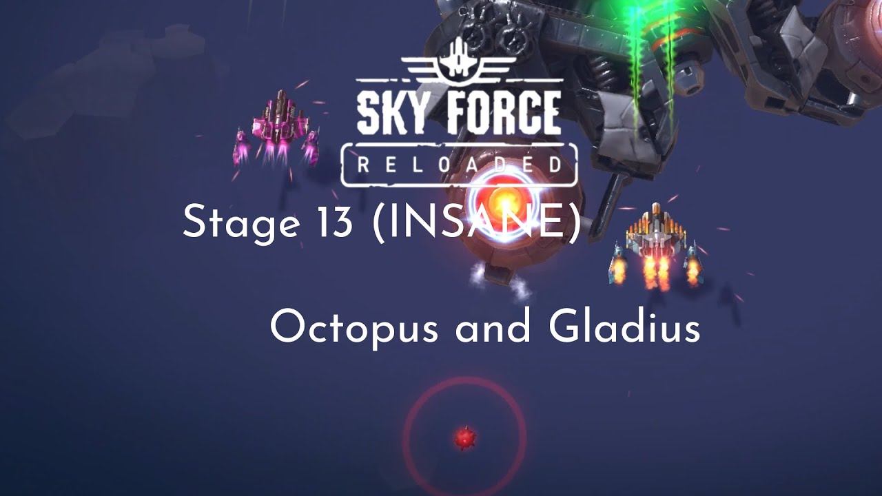 Sky Force Reloaded | Stage 13 (Insane) | Octopus and Gladius