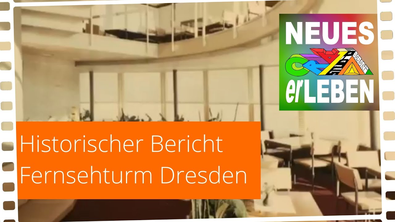 Fernsehturm Dresden - Historischer Bericht