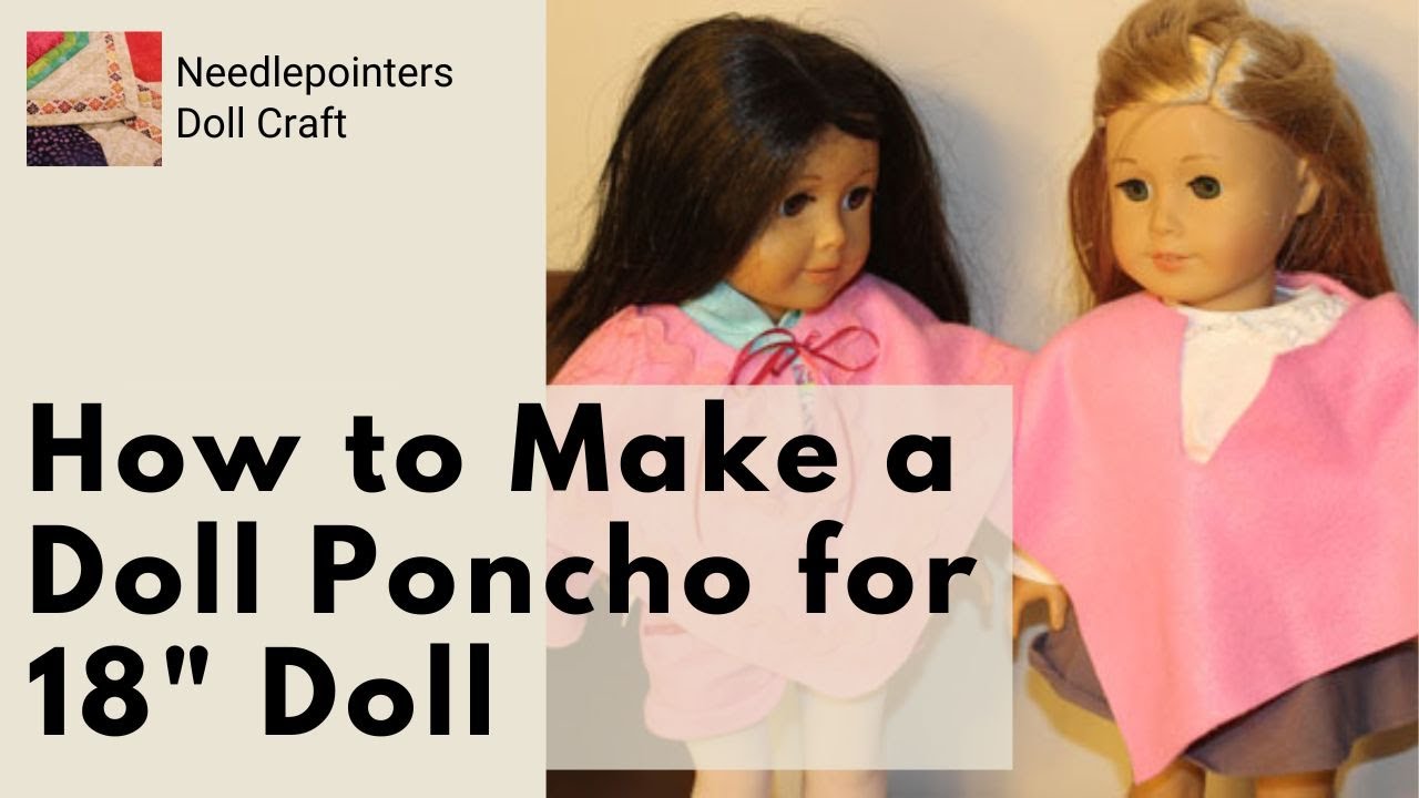 How to Make a Poncho for 18"" Doll