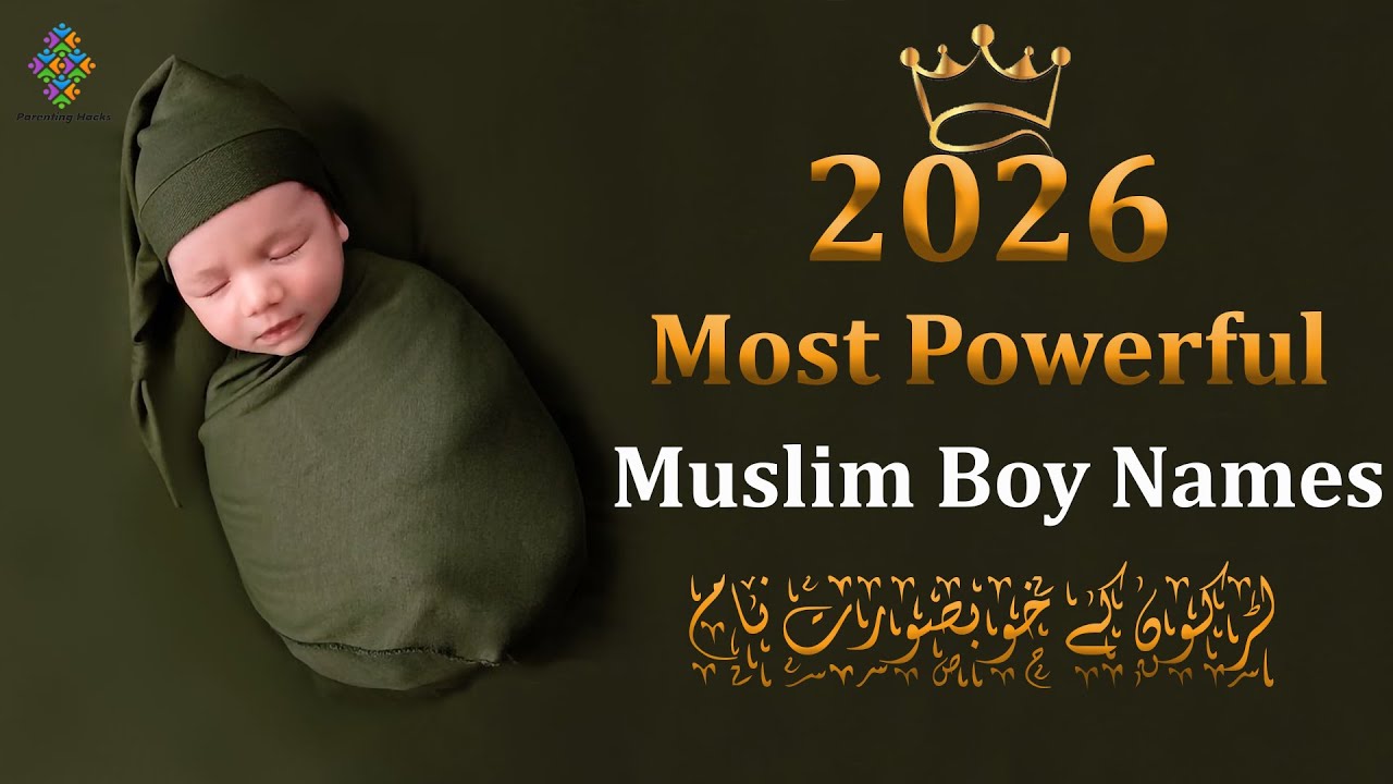 Most Powerful & Popular Muslim Baby Boy Names with Meaning in Urdu/Hindi 2026 | Unique Boy Name