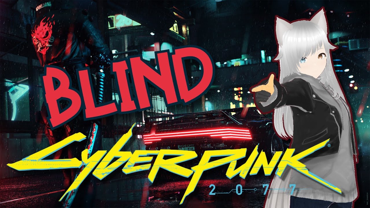 【Cyberpunk 2077】we ride these streets like tonight never ends [BLIND]