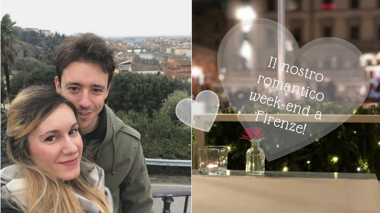 FUGA ROMANTICA A FIRENZE - Vlog 5-6-7 Gennaio 2018