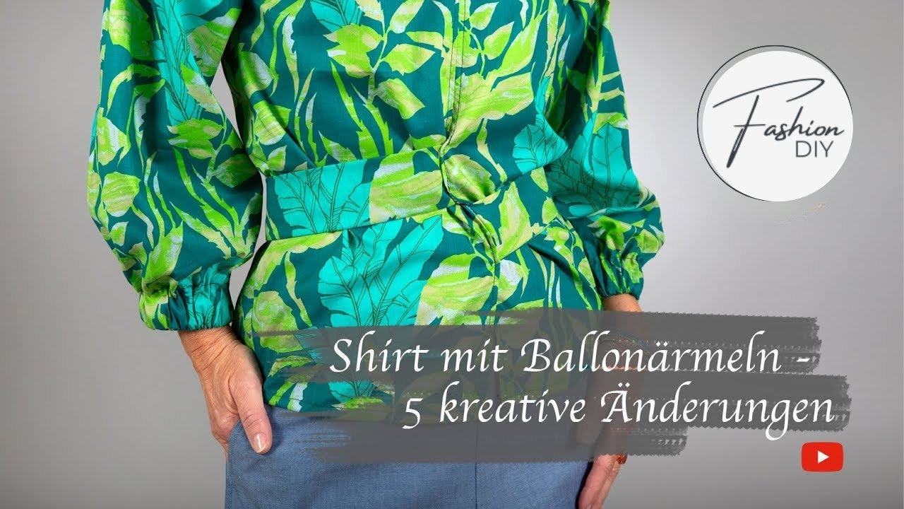 Shirt mit Ballonärmeln - 5 kreative Änderungen