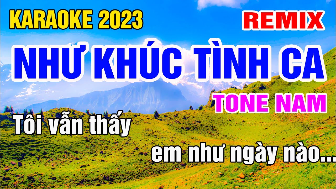 Như khúc tình ca Karaoke Remix Tone Nam Nhạc Sống gia huy karaoke