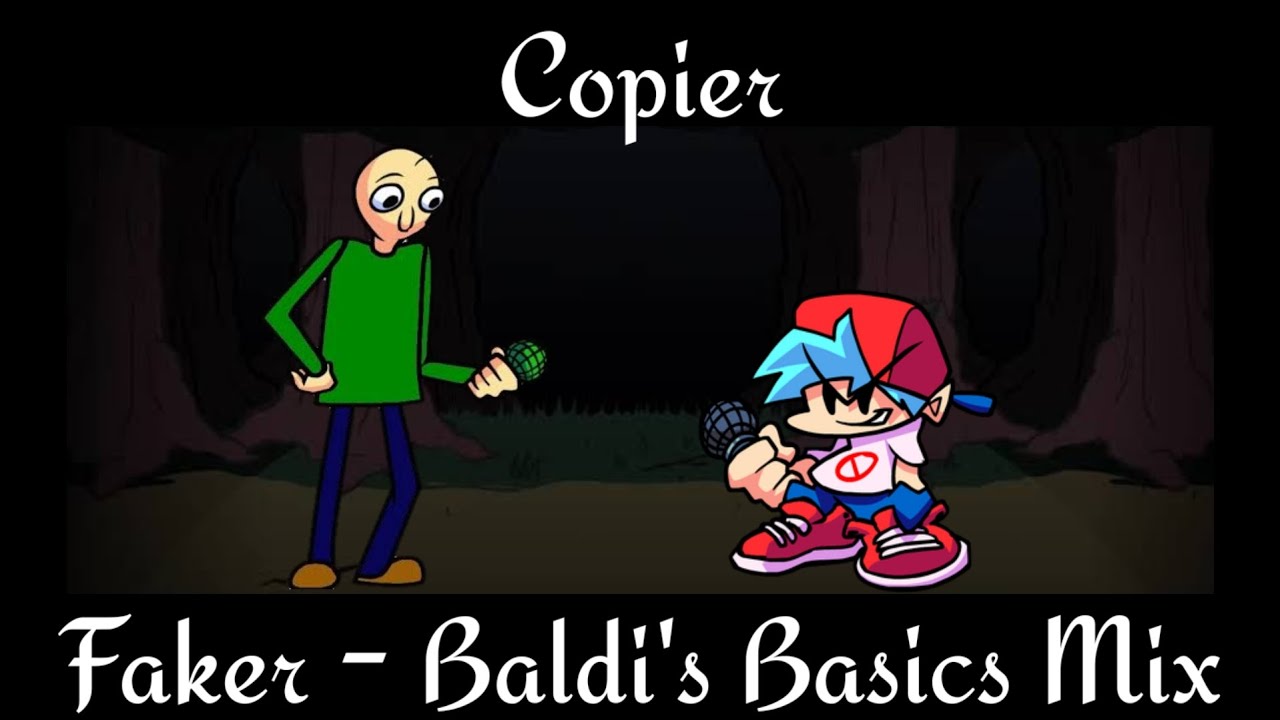 Copier - Faker Baldi's Basics Mix! [FNF]