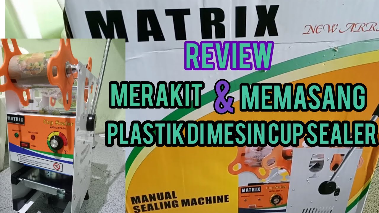 review mesin cup sealer MATRIX  MTX-D1