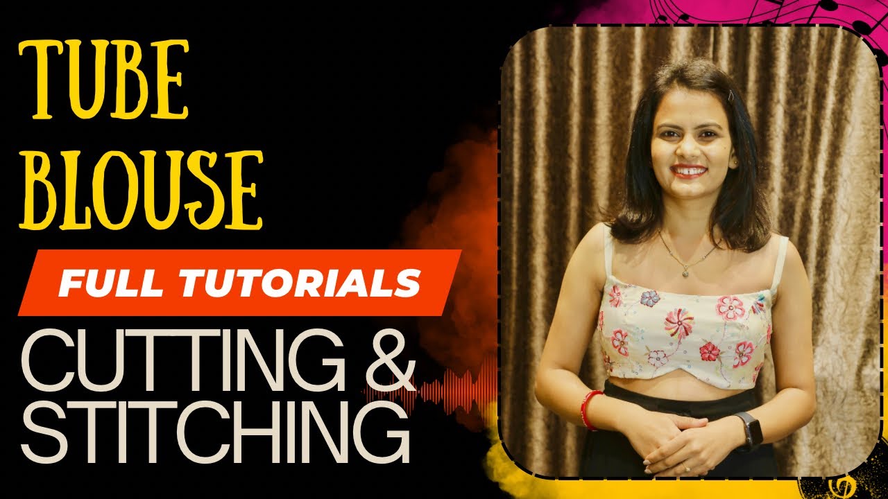 How to make Tube blouse | Straps blouse | patti blouse | avsar boutique sonu Kher